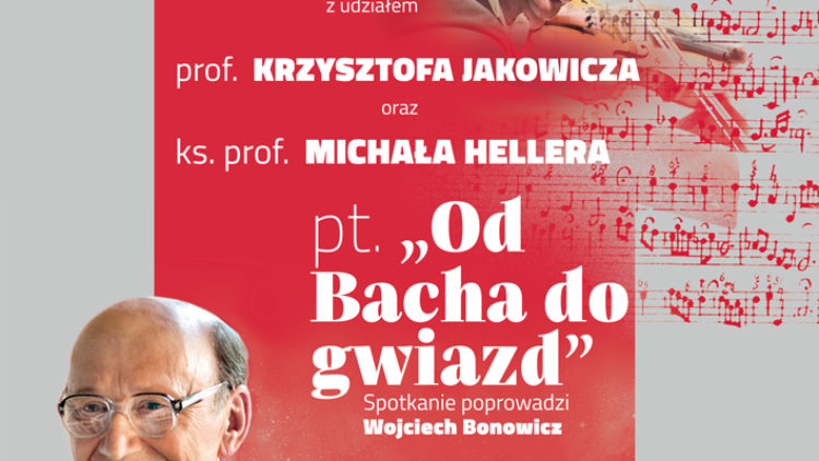 „OD BACHA DO GWIAZD” – wykład ks. prof. M. Hellera połączony z koncertem prof. K. Jakowicza
