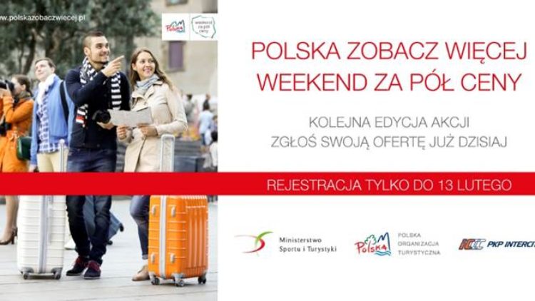 Rusza IV edycja Akcji Polska zobacz więcej – weekend za pół ceny współorganizowanej z Ministerstwem Sportu i Turystyki – od 9 do 11 marca