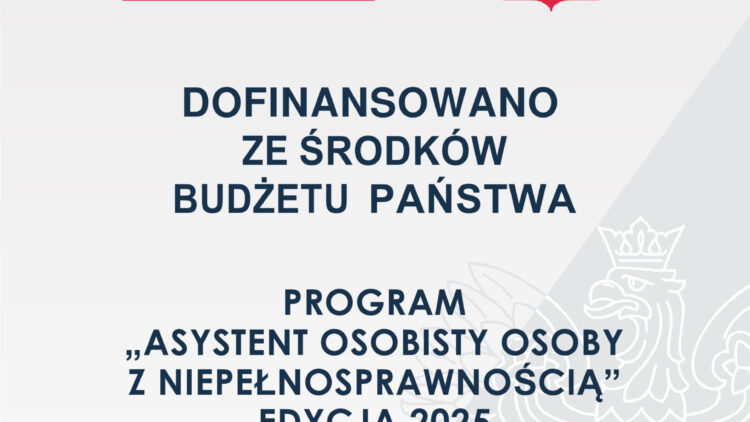„Asystent osobisty osoby z niepełnosprawnością” – edycja 2025