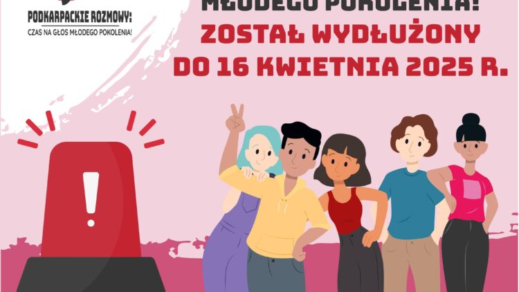 Przedłużona rekrutacja do projektu „Podkarpackie Rozmowy: Czas na Głos Młodego Pokolenia!”