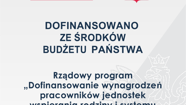 „Dofinansowanie wynagrodzeń pracowników jednostek wspierania rodziny i systemu pieczy zastępczej na lata 2024-2027”