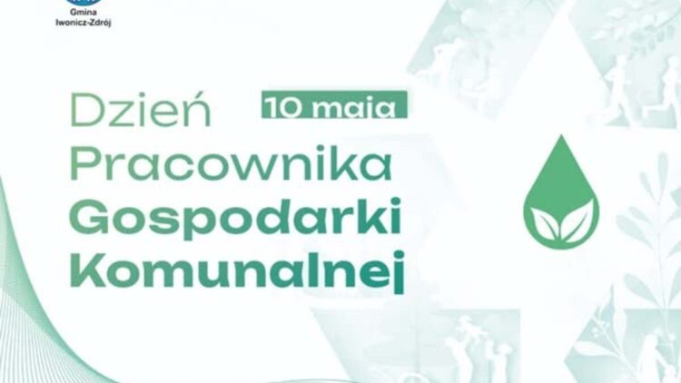 10 maja – Dzień Pracownika Gospodarki Komunalnej