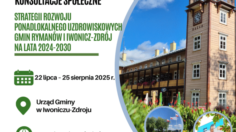 Ogłoszenie konsultacji społecznych dotyczących projektu „Strategii Rozwoju Ponadlokalnego Uzdrowiskowych Gmin Rymanów i Iwonicz-Zdrój na lata 2024-2030”