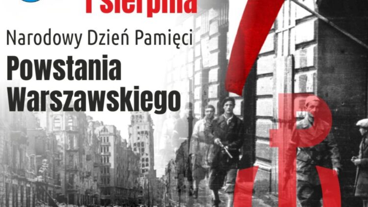 1 sierpnia – Narodowy Dzień Pamięci Powstania Warszawskiego