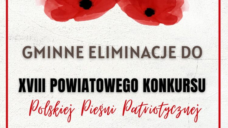 Gminne eliminacje do XVIII Powiatowego Konkursu Polskiej Pieśni Patriotycznej