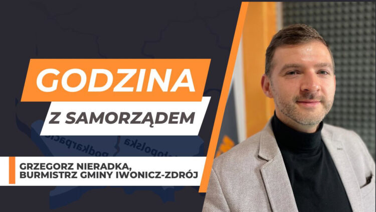 Gościem programu „Godzina z Samorządem” był Grzegorz Nieradka – Burmistrz Gminy Iwonicz-Zdrój!