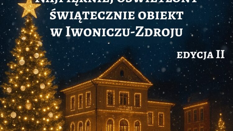 Przypominamy! Konkurs świąteczny „Rozświetlmy Iwonicz-Zdrój” – edycja II!