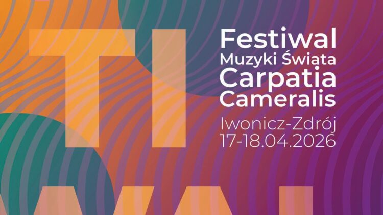 Carpatia Cameralis 2026 – Muzyka, która łączy światy!