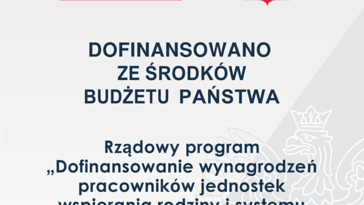 Dofinansowanie wynagrodzeń pracowników jednostek wspierania rodziny i systemu pieczy zastępczej na lata 2024-2027