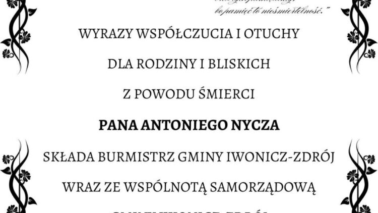 Z głębokim smutkiem i żalem przyjęliśmy wiadomość o śmierci Druha Antoniego Nycza.